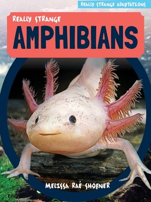 cover image of Really Strange Amphibians